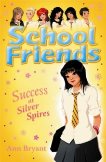 School Friends: Success at Silver Spires, Paperback Book School Friends: Success at Silver Spires, Paperback Book