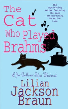 The Cat Who Played Brahms (the Cat Who... Mysteries, Book 5) : A charming feline whodunit for cat lovers everywhere, Paperback Book The Cat Who Played Brahms (the Cat Who... Mysteries, Book 5) : A charming feline whodunit for cat lovers everywhere, Paperback Book