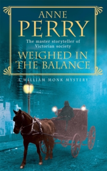 Weighed in the Balance : William Monk Mystery 7, Paperback Book Weighed in the Balance : William Monk Mystery 7, Paperback Book