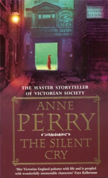 The Silent Cry : William Monk Mystery 8, Paperback Book The Silent Cry : William Monk Mystery 8, Paperback Book