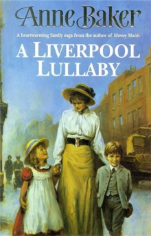 A Liverpool Lullaby : A Moving Saga of Love, Freedom and Family Secrets, Paperback Book A Liverpool Lullaby : A Moving Saga of Love, Freedom and Family Secrets, Paperback Book