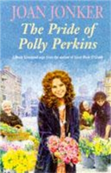 The Pride of Polly Perkins : A Touching Family Saga of Love, Tragedy and Hope, Paperback Book The Pride of Polly Perkins : A Touching Family Saga of Love, Tragedy and Hope, Paperback Book
