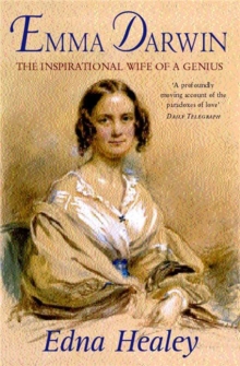 Emma Darwin : The Wife of an Inspirational Genius, Paperback Book Emma Darwin : The Wife of an Inspirational Genius, Paperback Book