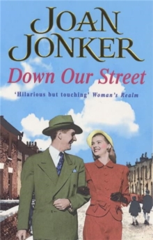 Down Our Street : Friendship, Family and Love Collide in This Wartime Saga, Paperback Book Down Our Street : Friendship, Family and Love Collide in This Wartime Saga, Paperback Book