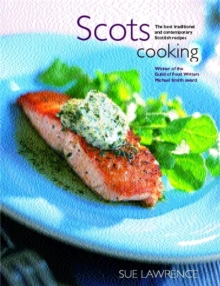 Scots Cooking : The Best Traditional and Contemporary Scottish Recipes, Paperback Book Scots Cooking : The Best Traditional and Contemporary Scottish Recipes, Paperback Book