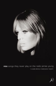 Nico, Songs They Never Play on the Radio, Paperback Nico, Songs They Never Play on the Radio, Paperback