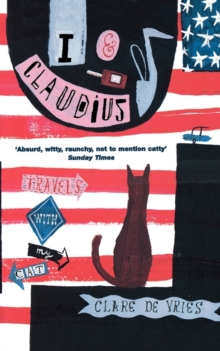I and Claudius : Travels with My Cat, Paperback Book I and Claudius : Travels with My Cat, Paperback Book