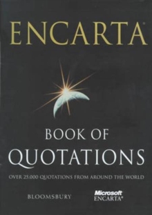 Encarta Book of Quotations : 25,000 Quotations from Around the World 25,000 Quotations from Around the World, Hardback Encarta Book of Quotations : 25,000 Quotations from Around the World 25,000 Quotations from Around the World, Hardback
