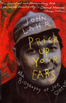 Prick Up Your Ears : The Biography of Joe Orton, Paperback Book Prick Up Your Ears : The Biography of Joe Orton, Paperback Book