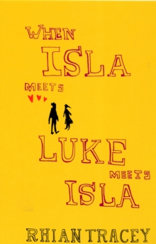 When Isla Meets Luke Meets Isla, Paperback When Isla Meets Luke Meets Isla, Paperback