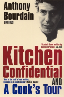 Anthony Bourdain Omnibus : "Kitchen Confidential", "A Cook's Tour", Paperback Anthony Bourdain Omnibus : "Kitchen Confidential", "A Cook's Tour", Paperback