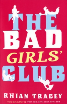 The Bad Girls' Club, Paperback The Bad Girls' Club, Paperback