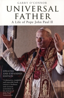 Universal Father : A Life of Pope John Paul II, Paperback Book Universal Father : A Life of Pope John Paul II, Paperback Book