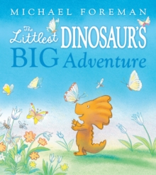 The Littlest Dinosaur's Big Adventure, Hardback Book The Littlest Dinosaur's Big Adventure, Hardback Book