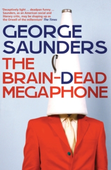 The Brain-dead Megaphone, Paperback Book The Brain-dead Megaphone, Paperback Book