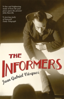 The Informers : Translated from the Spanish by Anne McLean, Paperback Book The Informers : Translated from the Spanish by Anne McLean, Paperback Book