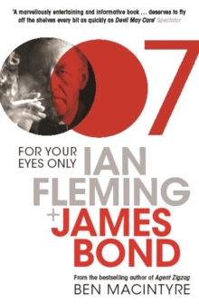 For Your Eyes Only : Ian Fleming and James Bond, Paperback Book For Your Eyes Only : Ian Fleming and James Bond, Paperback Book