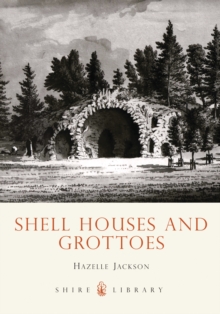 Shell Houses and Grottoes, Paperback Shell Houses and Grottoes, Paperback