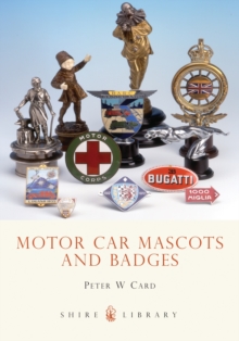 Motor Car Mascots and Badges, Paperback Motor Car Mascots and Badges, Paperback