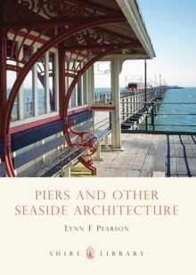Piers and Other Seaside Architecture, Paperback Book Piers and Other Seaside Architecture, Paperback Book
