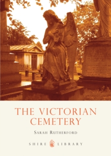 The Victorian Cemetery, Paperback Book The Victorian Cemetery, Paperback Book