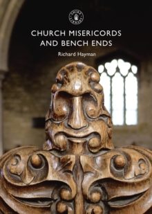 Church Misericords and Bench Ends, Paperback Book Church Misericords and Bench Ends, Paperback Book