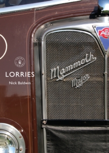 Lorries : 1890s to 1970s, Paperback Book Lorries : 1890s to 1970s, Paperback Book