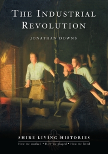 The Industrial Revolution : Britain, 1770-1810, Paperback Book The Industrial Revolution : Britain, 1770-1810, Paperback Book
