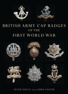 British Army Cap Badges of the First World War, Paperback Book British Army Cap Badges of the First World War, Paperback Book