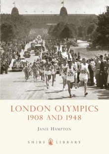 London Olympics : 1908 and 1948, Paperback Book London Olympics : 1908 and 1948, Paperback Book