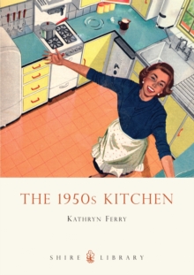 The 1950s Kitchen, Paperback Book The 1950s Kitchen, Paperback Book