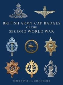 British Army Cap Badges of the Second World War, Paperback Book British Army Cap Badges of the Second World War, Paperback Book