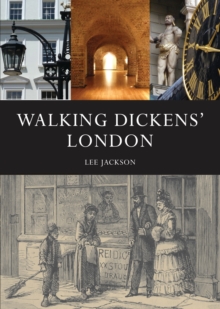 Walking Dickens' London : the Time Traveller's Guide, Paperback Book Walking Dickens' London : the Time Traveller's Guide, Paperback Book