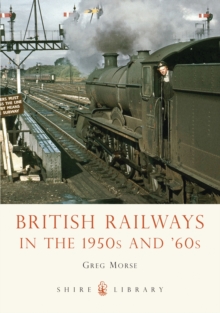 British Railways in the 1950s and '60s, Paperback Book British Railways in the 1950s and '60s, Paperback Book