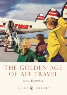 The Golden Age of Air Travel, Paperback Book The Golden Age of Air Travel, Paperback Book