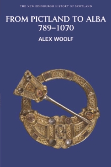 From Pictland to Alba, 789-1070, Paperback Book From Pictland to Alba, 789-1070, Paperback Book