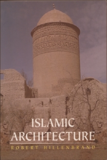 Islamic Architecture : Form, Function and Meaning, Paperback Book Islamic Architecture : Form, Function and Meaning, Paperback Book