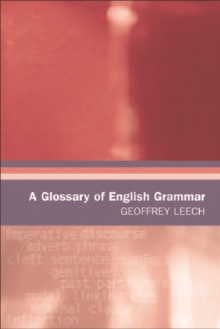 A Glossary of English Grammar, Paperback Book A Glossary of English Grammar, Paperback Book