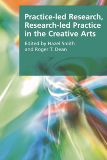 Practice-led Research, Research-led Practice in the Creative Arts, Paperback Book Practice-led Research, Research-led Practice in the Creative Arts, Paperback Book