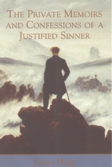 The Private Memoirs and Confessions of a Justified Sinner, Paperback Book The Private Memoirs and Confessions of a Justified Sinner, Paperback Book