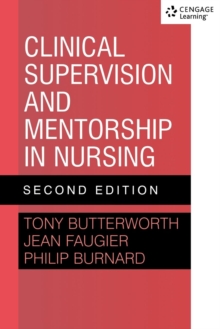 Clinical Supervision and Mentorship in Nursing, Paperback Book Clinical Supervision and Mentorship in Nursing, Paperback Book