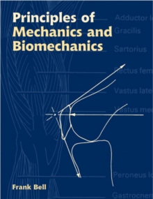 Principles of Mechanics and Biomechanics, Paperback Book Principles of Mechanics and Biomechanics, Paperback Book
