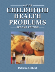 A-Z of Childhood Health Problems, Paperback Book A-Z of Childhood Health Problems, Paperback Book