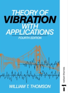 The Theory of Vibration with Applications, Paperback The Theory of Vibration with Applications, Paperback