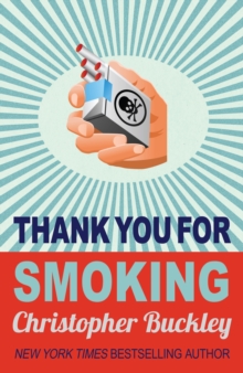 Thank You for Smoking, Paperback Thank You for Smoking, Paperback