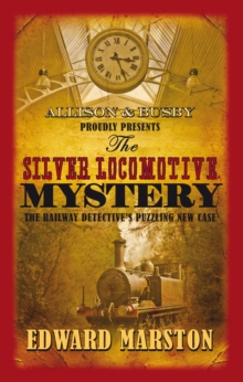 The Silver Locomotive Mystery, Paperback The Silver Locomotive Mystery, Paperback
