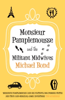 Monsieur Pamplemousse and the Militant Midwives, Paperback Monsieur Pamplemousse and the Militant Midwives, Paperback