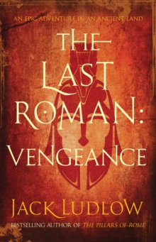 The Last Roman: Vengeance, Hardback The Last Roman: Vengeance, Hardback