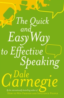 The Quick and Easy Way to Effective Speaking, Paperback The Quick and Easy Way to Effective Speaking, Paperback