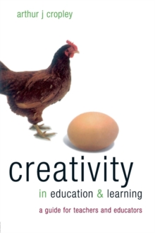 Creativity in Education and Learning : A Guide for Teachers and Educators, Paperback Book Creativity in Education and Learning : A Guide for Teachers and Educators, Paperback Book